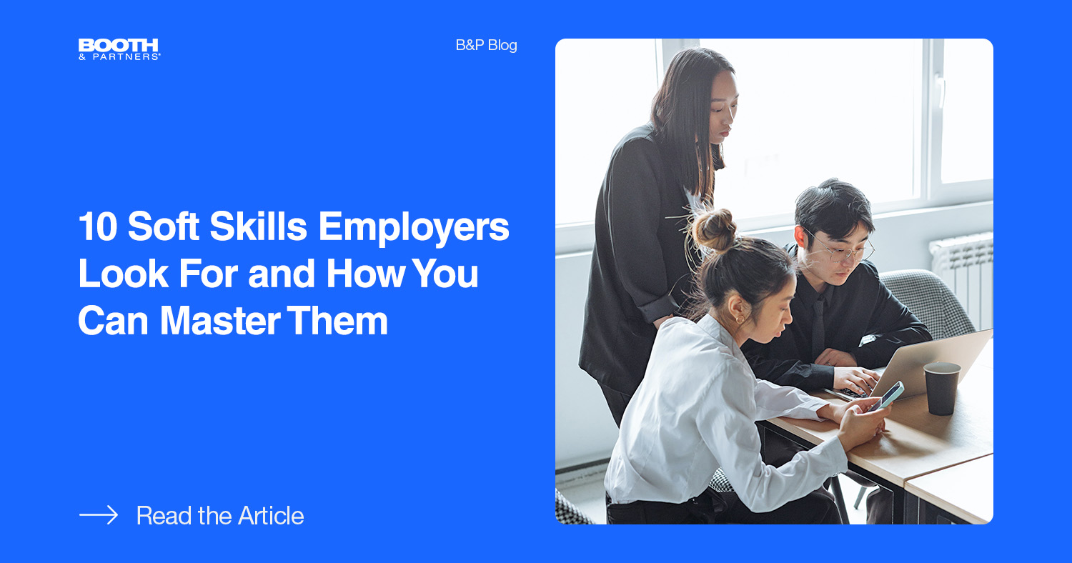 10 Soft Skills Employers Look For and How You Can Master Them